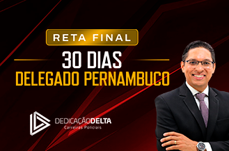 RETA FINAL 30 DIAS DELEGADO PERNAMBUCO