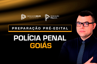 PREPARAÇÃO PRÉ-EDITAL POLÍCIA PENAL DE GOIÁS