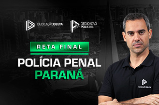 PREPARAÇÃO RETA FINAL POLÍCIA PENAL DO PARANÁ