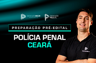 PREPARAÇÃO PRÉ-EDITAL POLÍCIA PENAL DO CEARÁ