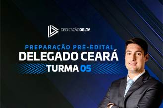 PREPARAO PR-EDITAL DELEGADO CEAR (TURMA 05)