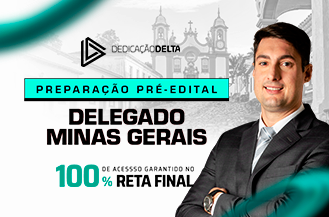 PREPARAO PR-EDITAL DELEGADO MINAS GERAIS 
