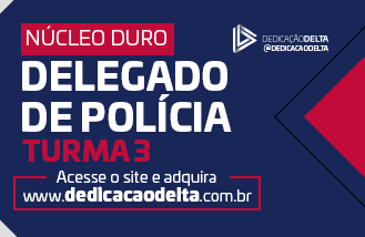 PREPARAÇÃO NÚCLEO DURO DELEGADO DE POLÍCIA - TURMA 03