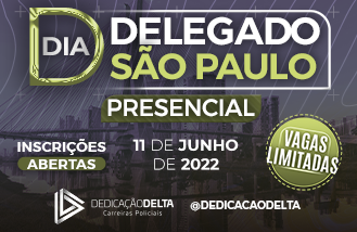DIA D (PRESENCIAL) DELEGADO SÃO PAULO