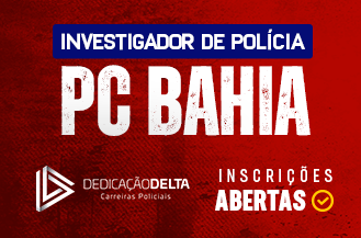 RETA FINAL INVESTIGADOR DE POLÍCIA CIVIL DA BAHIA