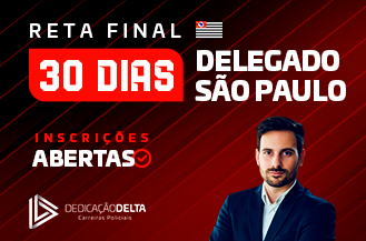 RETA FINAL 30 DIAS DELEGADO SÃO PAULO