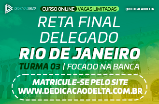 RETA FINAL DELEGADO RIO DE JANEIRO - TURMA 3