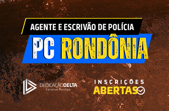 RETA FINAL AGENTE E ESCRIVÃO DA POLÍCIA CIVIL DE RONDÔNIA