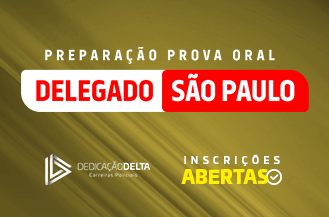 PREPARAÇÃO PROVA ORAL DELEGADO SÃO PAULO